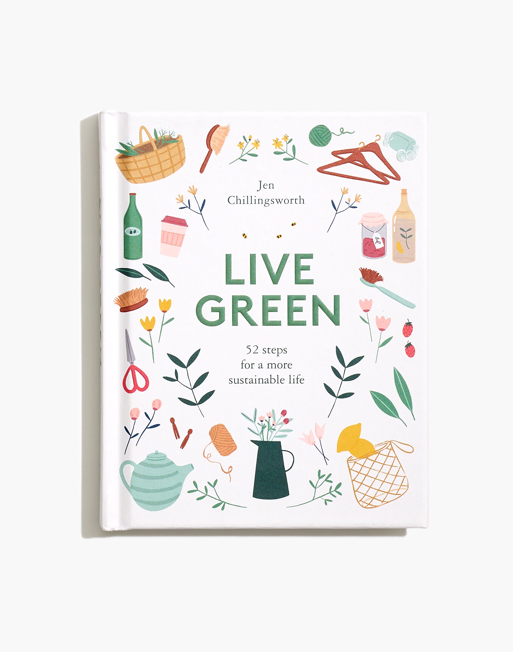 Live Green: 52 Steps for a More Sustainable Life Book