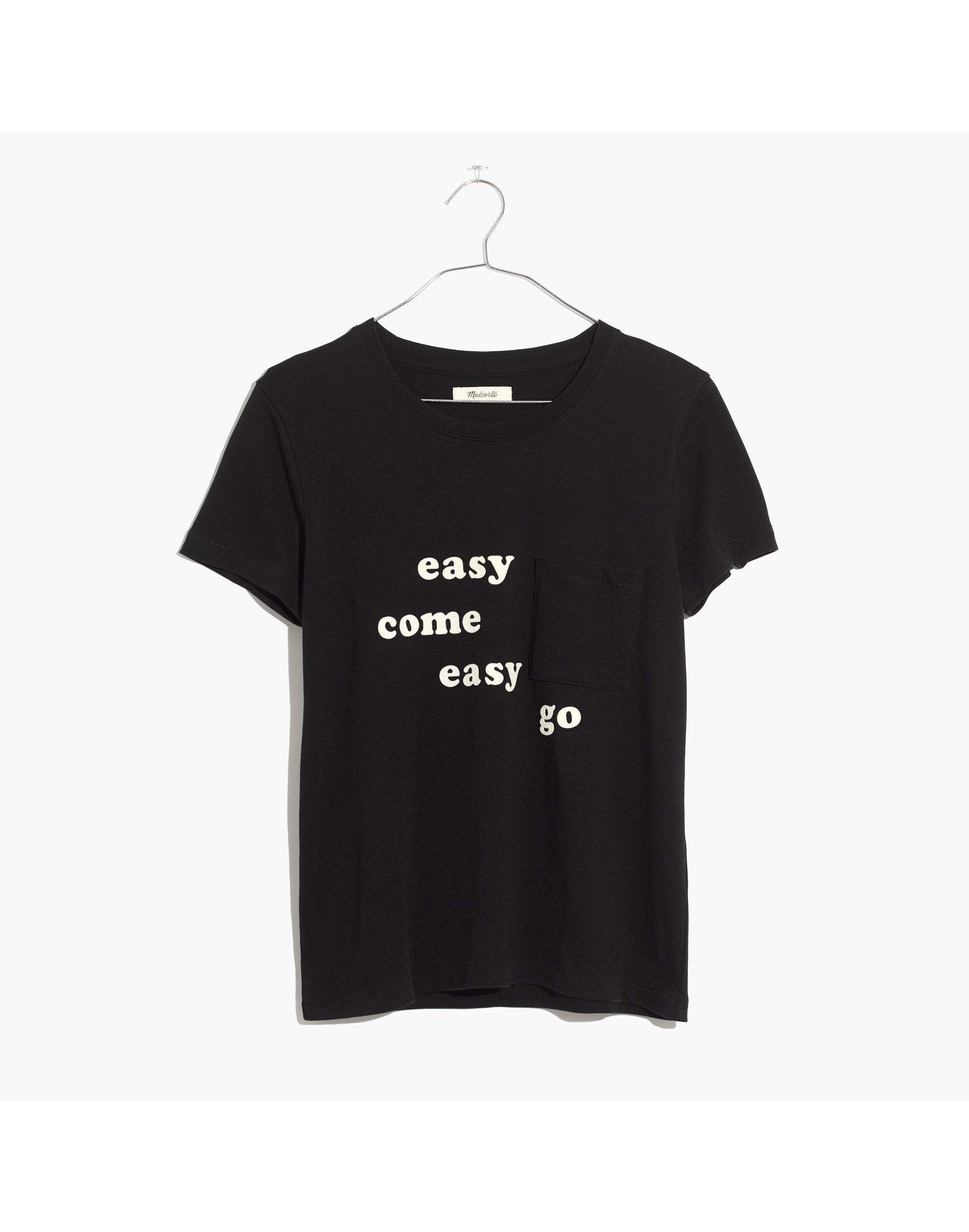 Easy Come Easy Go Tee