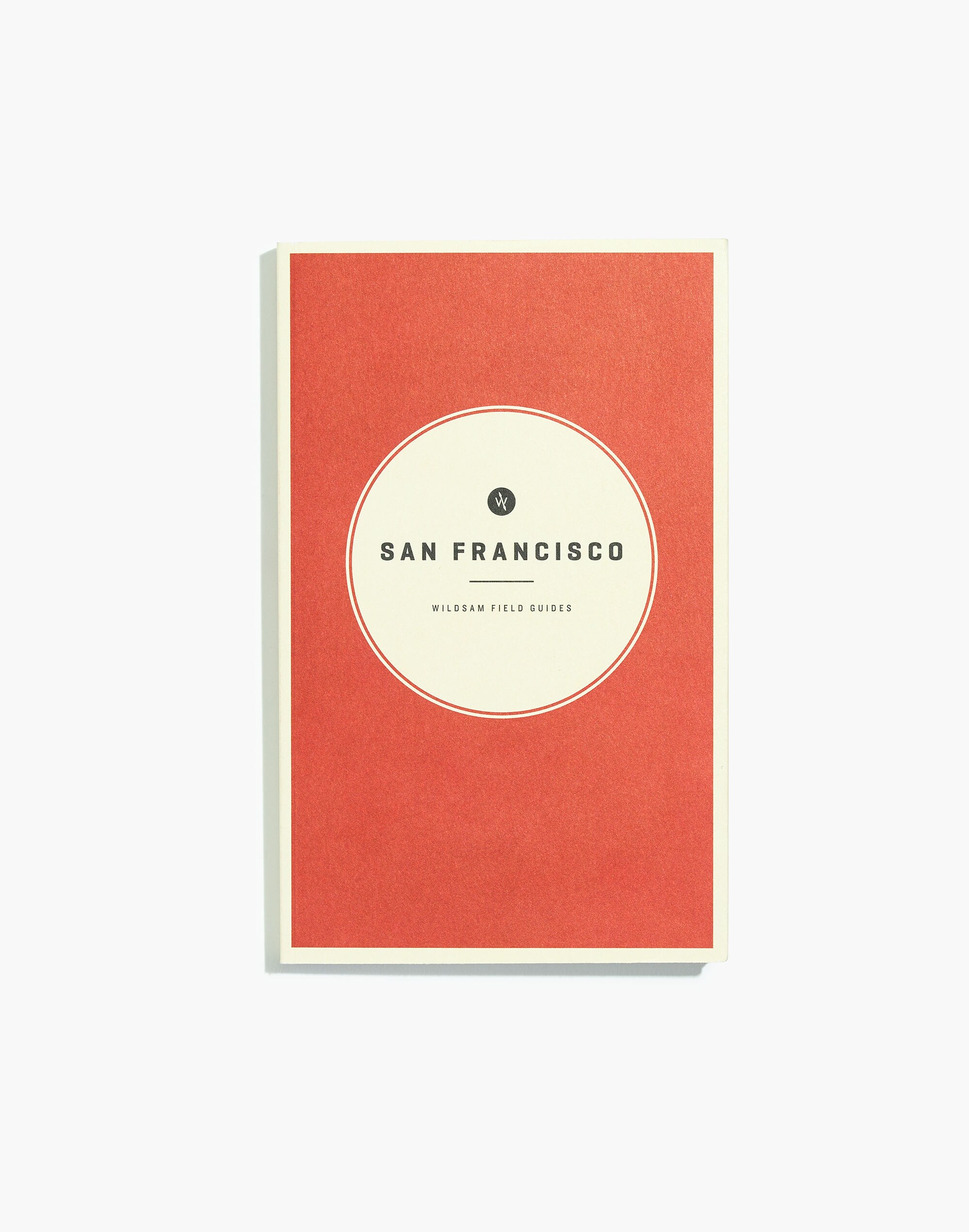 Wildsam&trade; Field Guides: San Francisco Book